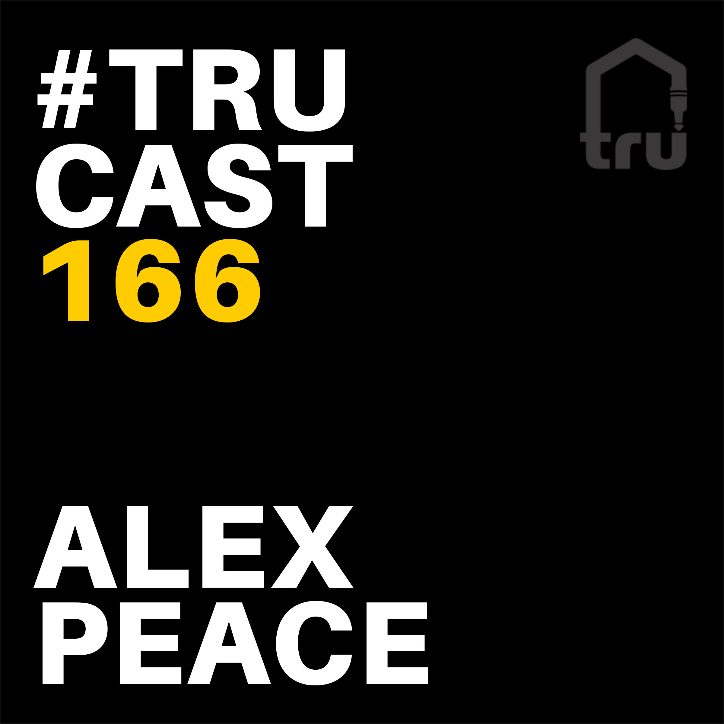 TRUcast 166 - Alex Peace