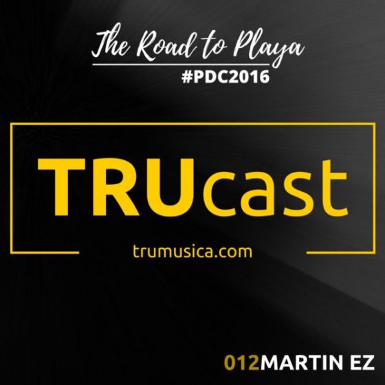 TRUcast 012 – Martin EZ