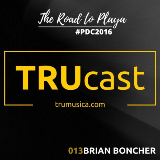 TRUcast 013 – Brian Boncher
