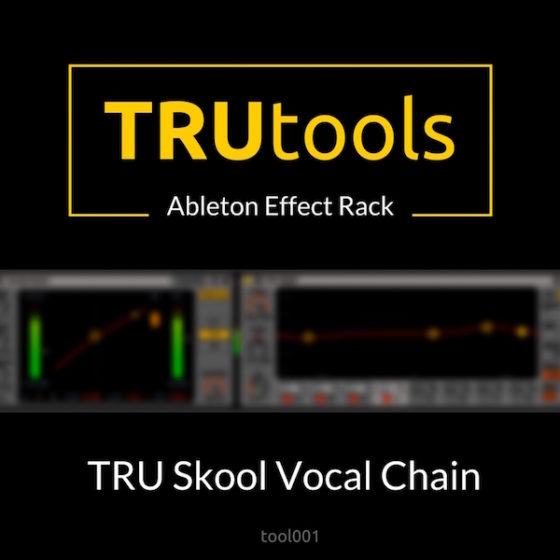 TRU Skool Vocal Chain – Ableton Effect Rack