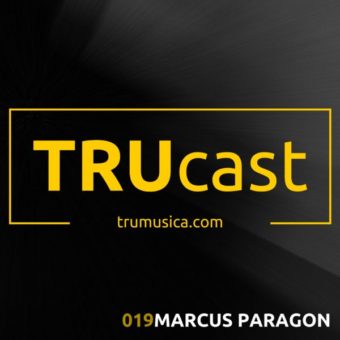 TRUcast 019 – Marcus Paragon