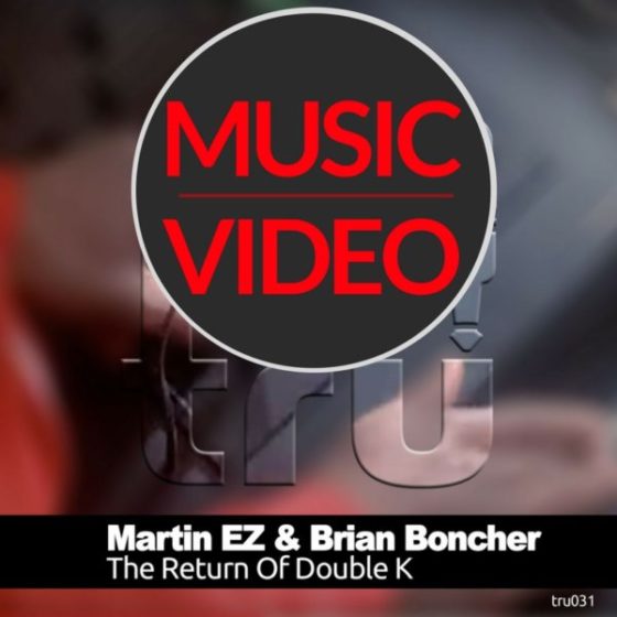 MUSIC VIDEO – THE RETURN OF DOUBLE K