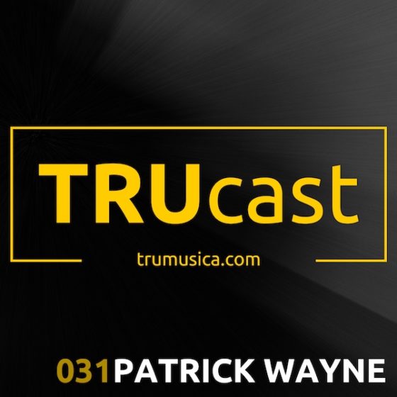 TRUcast 031 – PATRICK WAYNE