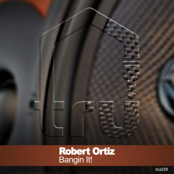 TRU039 – Robert Ortiz