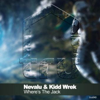 TRU040 – Nevalu & Kidd Wrek