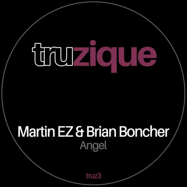 TRUz3 – Martin EZ & Brian Boncher – Angel
