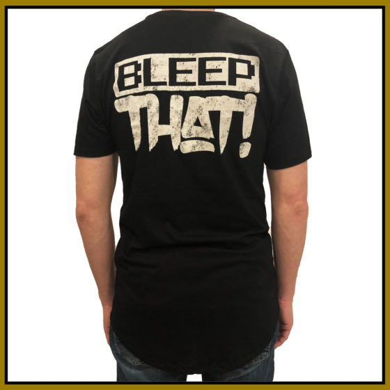 BLEEPTHAT! Long Body T-shirt