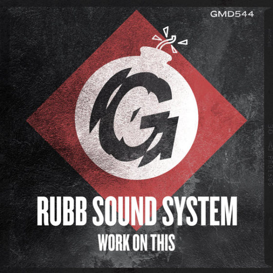 Rubb Sound System – Work On This