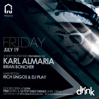 Friday July 19 Tru Musica pres Karl Almaria @ Drink Nightclub