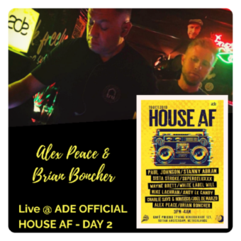 Alex Peace & Brian Boncher – LIVE @ House AF (Amsterdam)