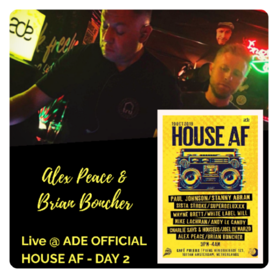 Alex Peace & Brian Boncher – LIVE @ House AF (Amsterdam)