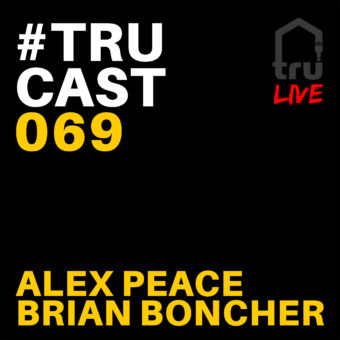 TRUcast069 – Alex Peace & Brian Boncher LIVE @ Sunset