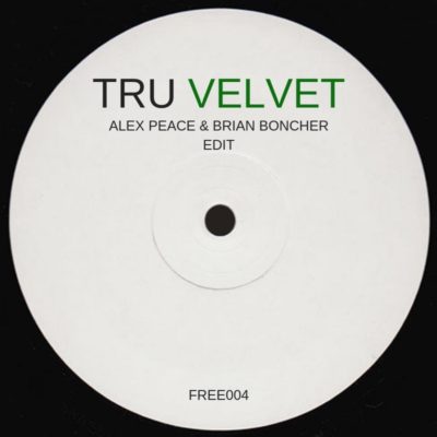 Tru Velvet (Alex Peace & Brian Boncher Edit)