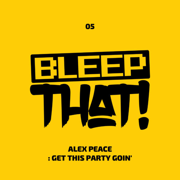 Alex Peace – Get This Party Goin’