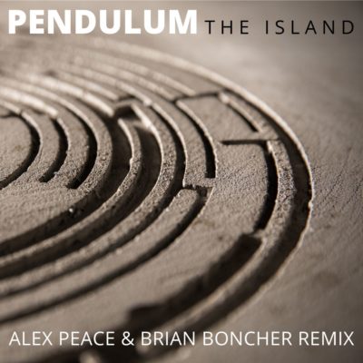 Pendulum – Island (Alex Peace & Brian Boncher Bootleg)