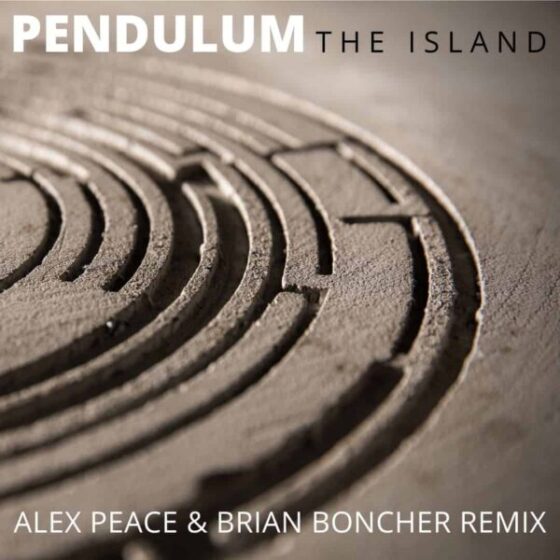 Pendulum – Island (Alex Peace & Brian Boncher Remix)