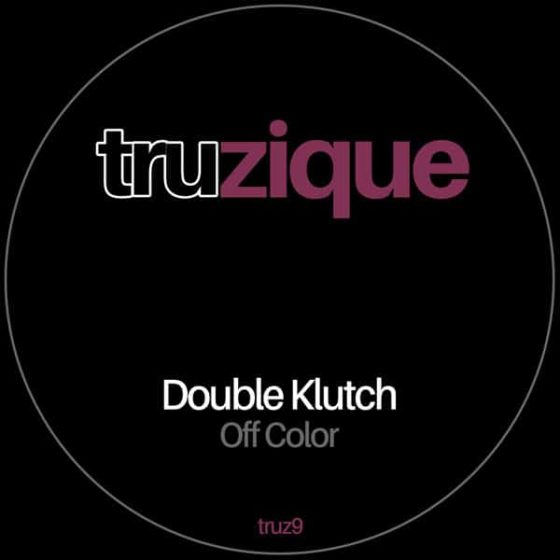TRUZ9 Double Klutch – Off Color