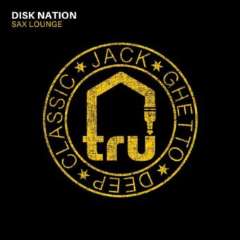 TRU071 Disk Nation – Sax Lounge