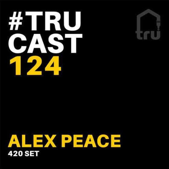 TRUcast 124 – Alex Peace 420 Set