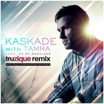 Kaskade – Angel On My Shoulder (Alex Peace & Brian Boncher Truzique Remix)
