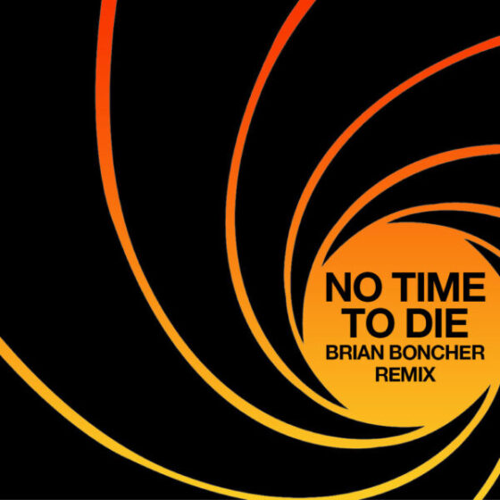 Billie Eilish – No Time To Die (Brian Boncher Remix)
