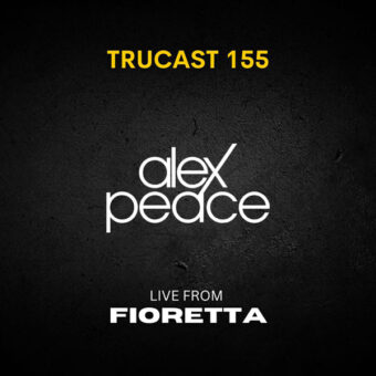TRUcast 155 – LIVE FROM FIORETTA