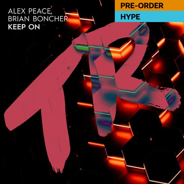 Alex Peace & Brian Boncher – Keep On